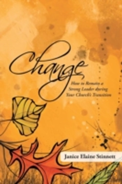 Bertrand.pt - Change: How To Remain A Strong Leader During Your Church'S Transition