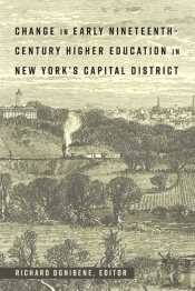 Change In Early Nineteenth-Century Higher Education In New Yorkâ€™S Capital District