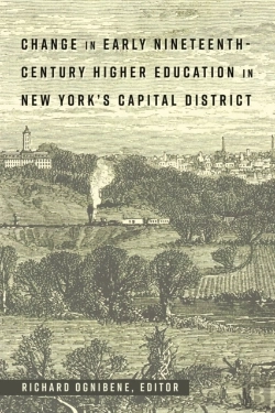 Bertrand.pt - Change In Early Nineteenth-Century Higher Education In New Yorkâ€™S Capital District