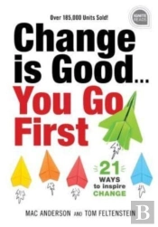 Change Is Good...You Go First