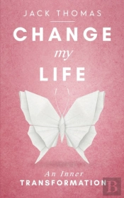 Change My Life: An Inner Transformation