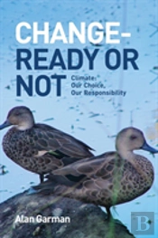 Change - Ready Or Not: Climate: Our Choice, Our Responsibility