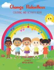Change Relentless Coloring And Activity Book