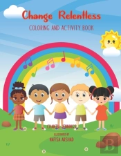 Change Relentless Coloring And Activity Book