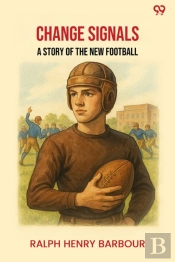 Change Signalsa Story Of The New Football (Edition1)