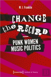 Change The Record - Punk Women Music Politics