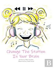 Change The Station In Your Brain