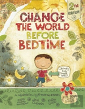 Change The World Before Bedtime (2nd Edition)