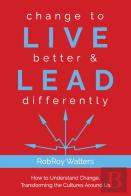 Change To Live Better & Lead Differently