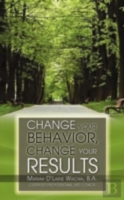 Change Your Behavior, Change Your Results