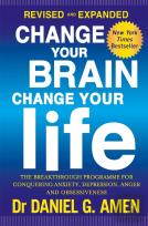 Change Your Brain, Change Your Life: Revised And Expanded Edition