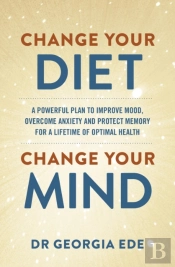 Change Your Diet, Change Your Mind