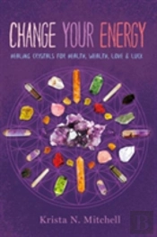 Change Your Energy, Change Your Life
