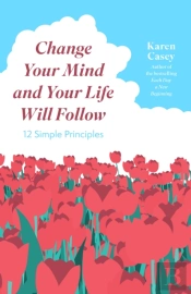 Change Your Mind And Your Life Will Follow