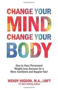 Change Your Mind, Change Your Body