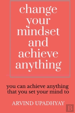 Bertrand.pt - Change Your Mindset And Achieve Anything