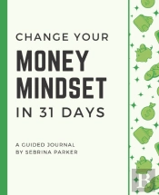 Change Your Money Mindset In 31 Days