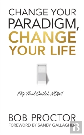 Change Your Paradigm, Change Your Life