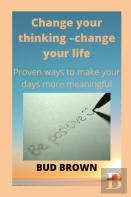Change Your Thinking -Change Your Life