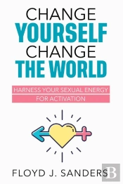 Change Yourself, Change The World