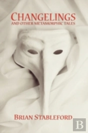 Changelings And Other Metamorphic Tales