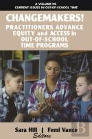 Changemakers! Practitioners Advance Equity And Access In Out-Of-School Time Programs