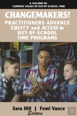 Bertrand.pt - Changemakers! Practitioners Advance Equity And Access In Out-Of-School Time Programs
