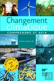 Changement Climatique ; Comprendre Et Agir