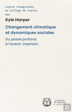 Bertrand.pt - Changement Climatique Et Dynamiques Sociales : Du Passé Profond À L'Avenir Incertain
