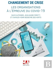 Changement De Crise, Les Organisations À L'Épreuve Du Covid-19