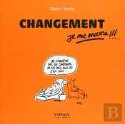 Changement, Je Me Marre !!!