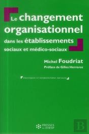 Changement Organisationnel Dans Les Services Et Etablissements Sociaux Et Medico Sociaux