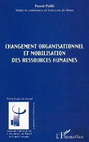 Changement Organisationnel Et Mobilisation Des Ressources Humaines