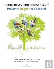 Changements Climatiques Et Santé ; Prévenir, Soigner Et S'Adapter