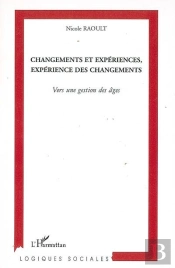 Changements Et Expériences, Expérience Des Changements ; Vers Une Gestion Des Âges