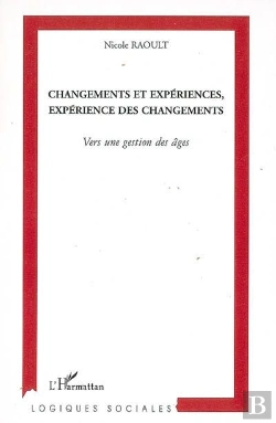 Bertrand.pt - Changements Et Expériences, Expérience Des Changements ; Vers Une Gestion Des Âges