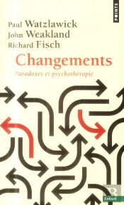 Changements . Paradoxes Et Psychotherapie