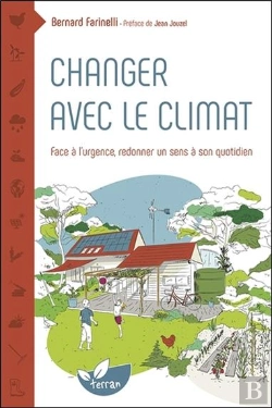 Bertrand.pt - Changer Avec Le Climat ; Face À L'Urgence Redonner Un Sens À Son Quotidien