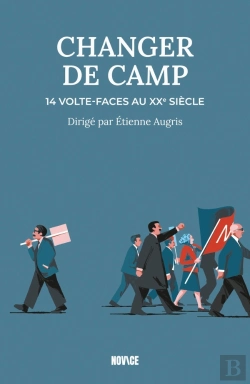 Bertrand.pt - Changer De Camp : 14 Volte-Faces Au Xxe Siècle