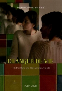 Bertrand.pt - Changer De Vie ; Histoires De Renaissances