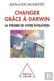 Changer Grâce À Darwin ; La Théorie De Votre Évolution