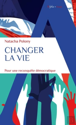 Bertrand.pt - Changer La Vie : Pour Une Reconquête Démocratique