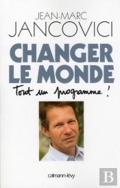 Changer Le Monde, Tout Un Programme
