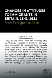 Changes In Attitudes To Immigrants In Britain, 1841-1921