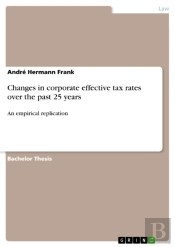 Changes In Corporate Effective Tax Rates Over The Past 25 Years