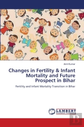 Changes In Fertility & Infant Mortality