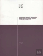 Changes In The Standards For Admitting Expert Evidence In Federal Civil Cases Since The Daubert Decision