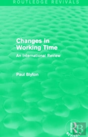 Changes In Working Time (Routledge Revivals)