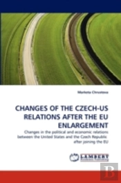 Changes Of The Czech-Us Relations After The Eu Enlargement