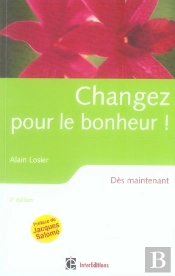 Changez Pour Le Bonheur ! Dès Maintenant Avec La Pnl Humaniste (2e Édition)